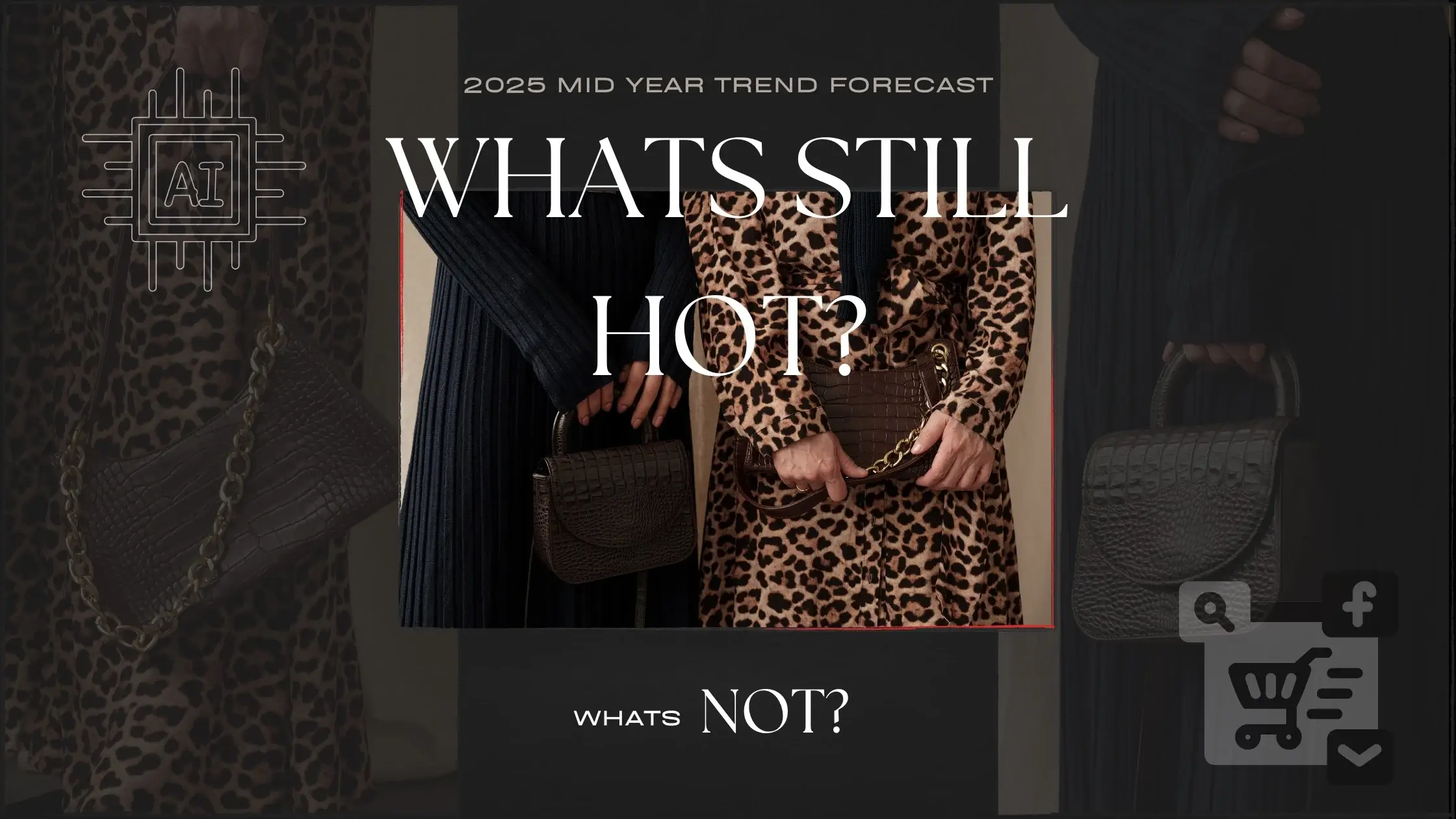 2025 Mid-Year Trend Report: What’s Still Hot & Not