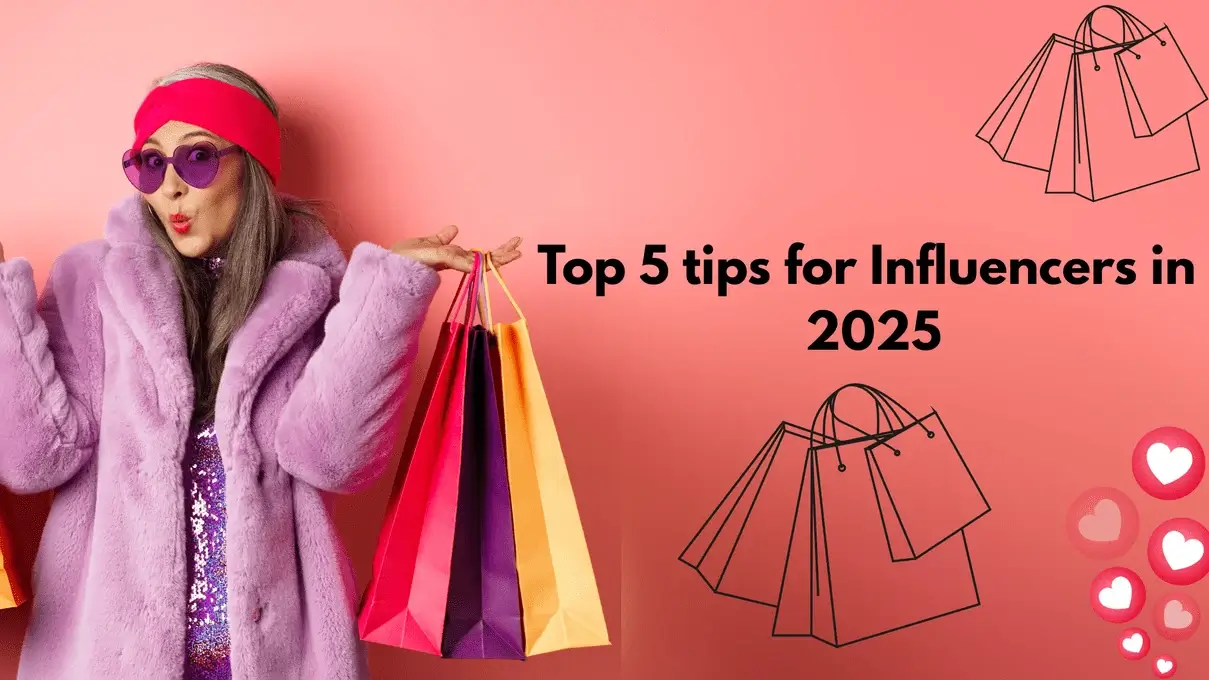 Top 5 Tips for Influencers in 2025